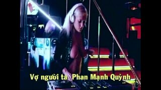 DJ Music z pięknymi cyckami ---Wietnamski piosenka VO NGUOI TA ---Фанманхвинх